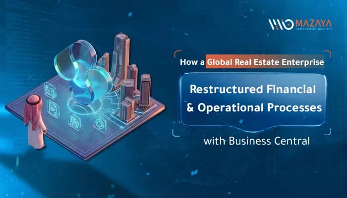 Mazaya graphic illustrating how a global real estate company restructured financial and operational processes using Microsoft Dynamics 365 Business Central.
